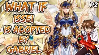 What if Issei is adopted by Gabriel?  ||Part 2||