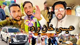 Eisa Khan Wada New Vlog By Azi Ki Vines 2022 @Zindabadvines @eisakhanorakzaizindabadvines
