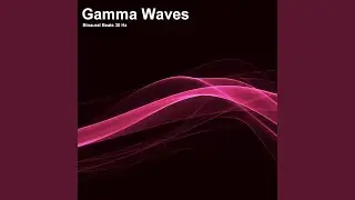 30 Hz Gamma Waves - Binaural Beats
