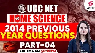 UGC NET Home Science 2014 Question Paper | UGC NET Home Science Previous Question Papers #4 By Aditi