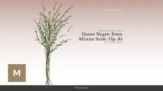 Danse Negre: African Suite, Op.35 (String Orchestra) - Samuel Coleridge-Taylor/Arr. Daniel Bukin