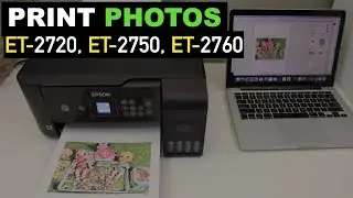 Epson EcoTank Printing Photos With Epson ET-2720, ET-2750, ET-2760.