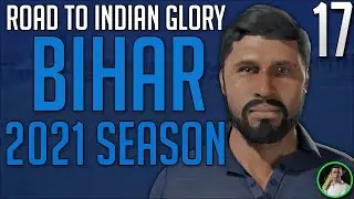 WORST PERFORMANCE EVER!? - Road to Indian Glory #17 (Bihar) - Cricket Captain 2021