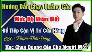 Hướng Dẫn L&ecirc;n Camp Chạy Quảng C&aacute;o Mức Độ Nhận Biết | CTYDJMEDIA