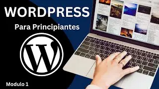 Wordpress para principiantes | Guía Paso a Paso | Primera parte