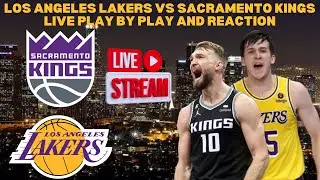 Los Angeles Lakers Vs Sacramento Kings Live Stream Play By Play
