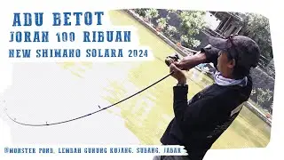 TES JORAN SHIMANO SOLARA 2024 | TERBUKTI KUATNYA