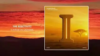 The Reactivitz - Sunrise On Savanna [Immersion]