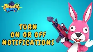 How to Turn On or Off Notifications of Smash Party? 2025 | Smash Party