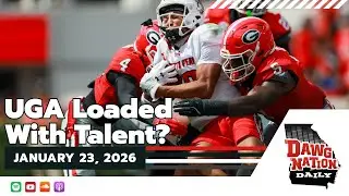 Early look suggests UGA could have college football's most talented roster | DawgNation Daily