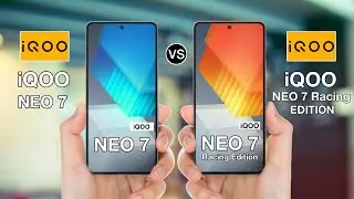 iQOO Neo 7  Vs iQOO Neo 7 Racing Edition - Full Comparison ⚡#iqooneo7vsiqooneo7racingedition