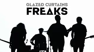 Glazed Curtains - Freaks (Official Music Video)