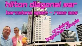 Hilton Diagonal Mar - Barcelona Spain - Room 306