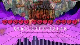(DIRTY DRUG BWOY TAPE) REAL LIFE FELON (PROD BUMMIBOI)