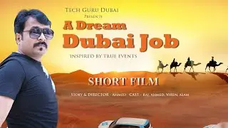 A Dream Dubai Job - A Short Film - Tech Guru Dubai jobs