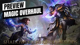Shadows of Forbidden Gods - Major Magic Update Preview - Mid/Late Game