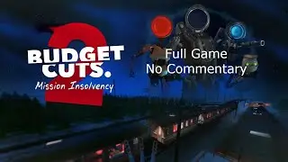 Budget Cuts 2 Full Game No Commentary