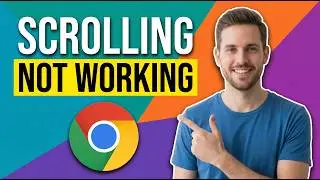 How To Fix Scrolling Not Working Issue In Chrome (Easy Guide)