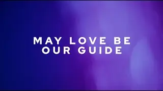 Daniel McIntosh - May Love Be Our Guide (Official Lyric Video)