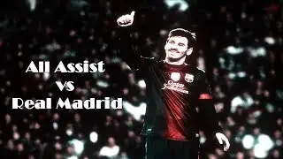 Lionel Messi - All Assists vs Real Madrid | HD