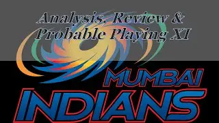 Mumbai Indians (MI) IPL 2020 -Team Analysis, Review & Probable Playing XI