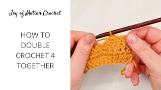 How to dc4tog in Crochet - Double Crochet 4 Together