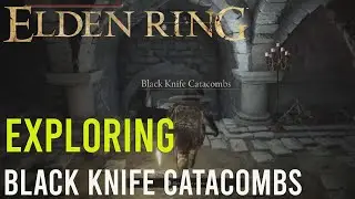 Black Knife Catacombs Walkthrough: All Items, Secrets & Boss Location