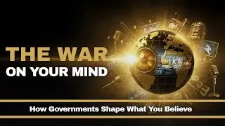 How Governments Control What You Believe | The Hidden War on Truth