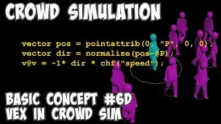 Crowd Simulation Basic Concept #6D VEX in Crowd SIM