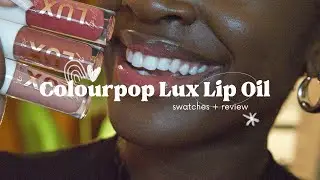 Colorpop Lux Lip Oil Swatches + Review | Nkenna Rose