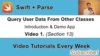 Video 1. Loading user data from other classes in Parse with Swift.