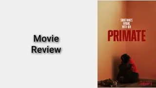 Primate - Movie Review