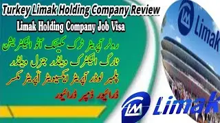 Turkey Limak Holding Company Review l Turkey Limak Company Jobs Visa 