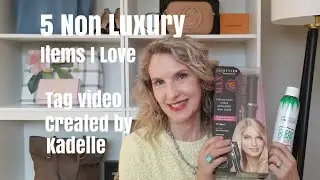 5 Non Luxury Items I Love | Tag Video created by Kadelle