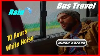 Bus Ride Noise and Heavy Rain, Bus Driving Sound and Rain on Windshield for beat Insomnia