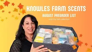 Knowles Farm Scents August Preorder List Review