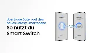 Mit Smart Switch Daten auf dein neues Galaxy Smartphone &uuml;bertragen | Galaxy AI | Samsung