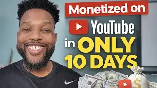Monetized On YouTube In ONLY 10 Days