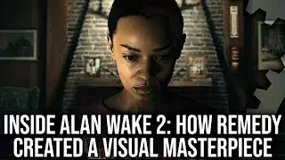 Inside Alan Wake 2: How Remedy Delivered A Visual Masterpiece