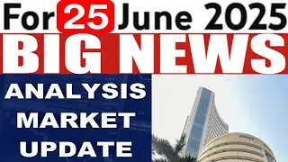 25 June 2025 Stock Market Updates & Analysis