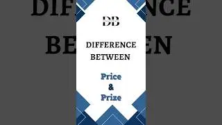 Difference Between Price and Prize | The Debate of Price vs Prize: Who Wins | Price vs Prize Decoded