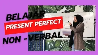 MICRO TEACHING PRESENT PERFECT TENSE NON VERBAL - ARVINA FAOZIAH (IMPRESSIVE CLASS)