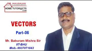 VECTOR-6 :QA on triangle law (graphical)  Hometutor CTS: B. Mishra sir's  CLXI CH-1/JEE / NEET-2020P