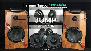 Harman Kardon FIT Series Car Speaker - Audio Testing (뛰어(JUMP) - BLACKPINK)