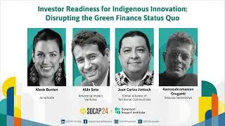 SOCAP24 - Investor Readiness for Indigenous Innovation: Disrupting the Green Finance Status Quo