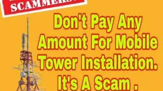 Fake mobile tower installing fake call recoding    Dont pay any amount for mobile tower installing