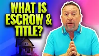 What is Escrow & Title?