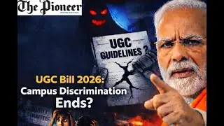 UGC Bill 2026 Explained: New Student Rights Law, Campus Equality & Rising Protests