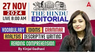 Hindu Editorial Analysis | 27 November 2024 | Vocab, Grammar, Reading, Skimming | By Kinjal Gadhavi