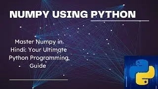 Master Numpy in Hindi: Your Ultimate Python Programming Guide 